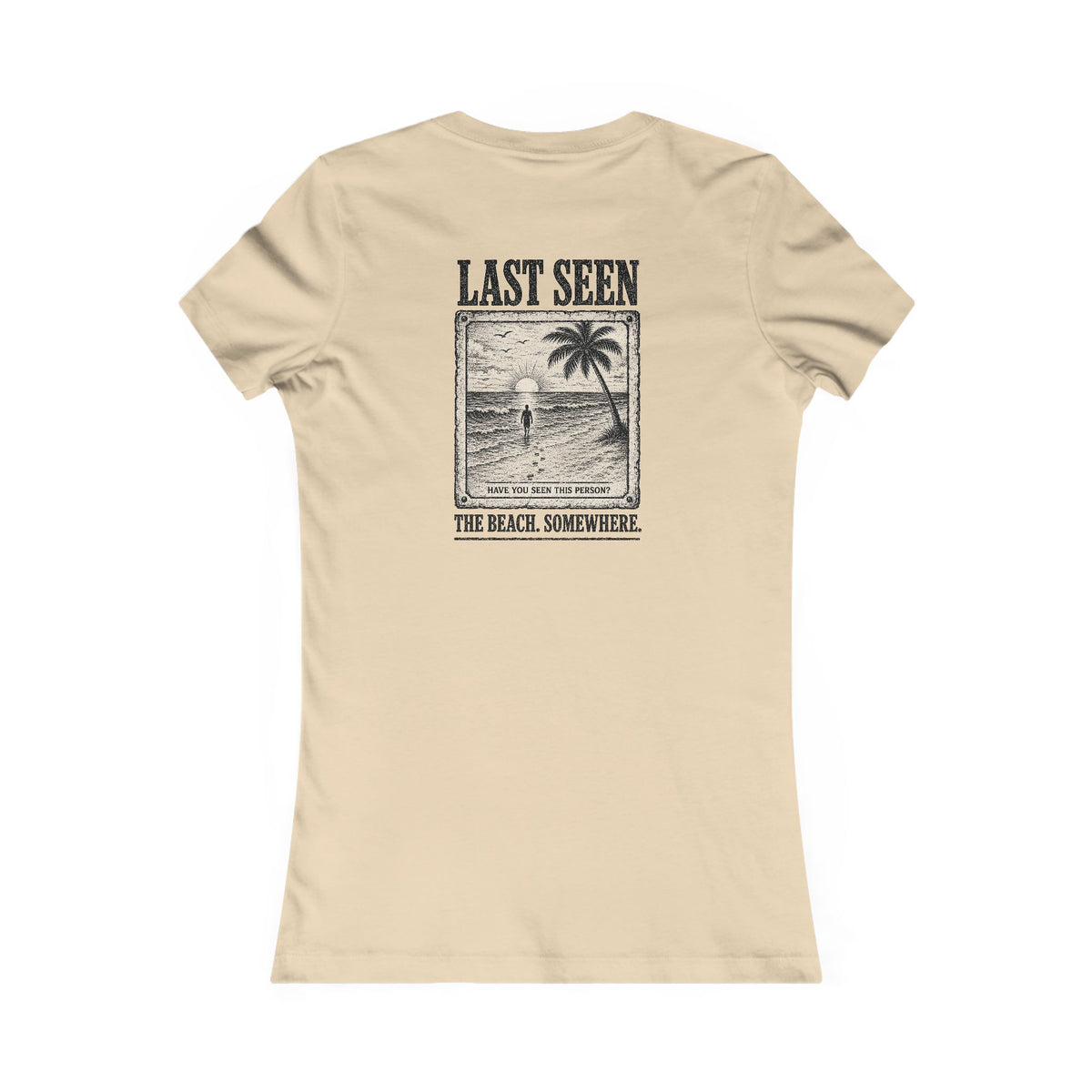 Last Seen Women's Tee