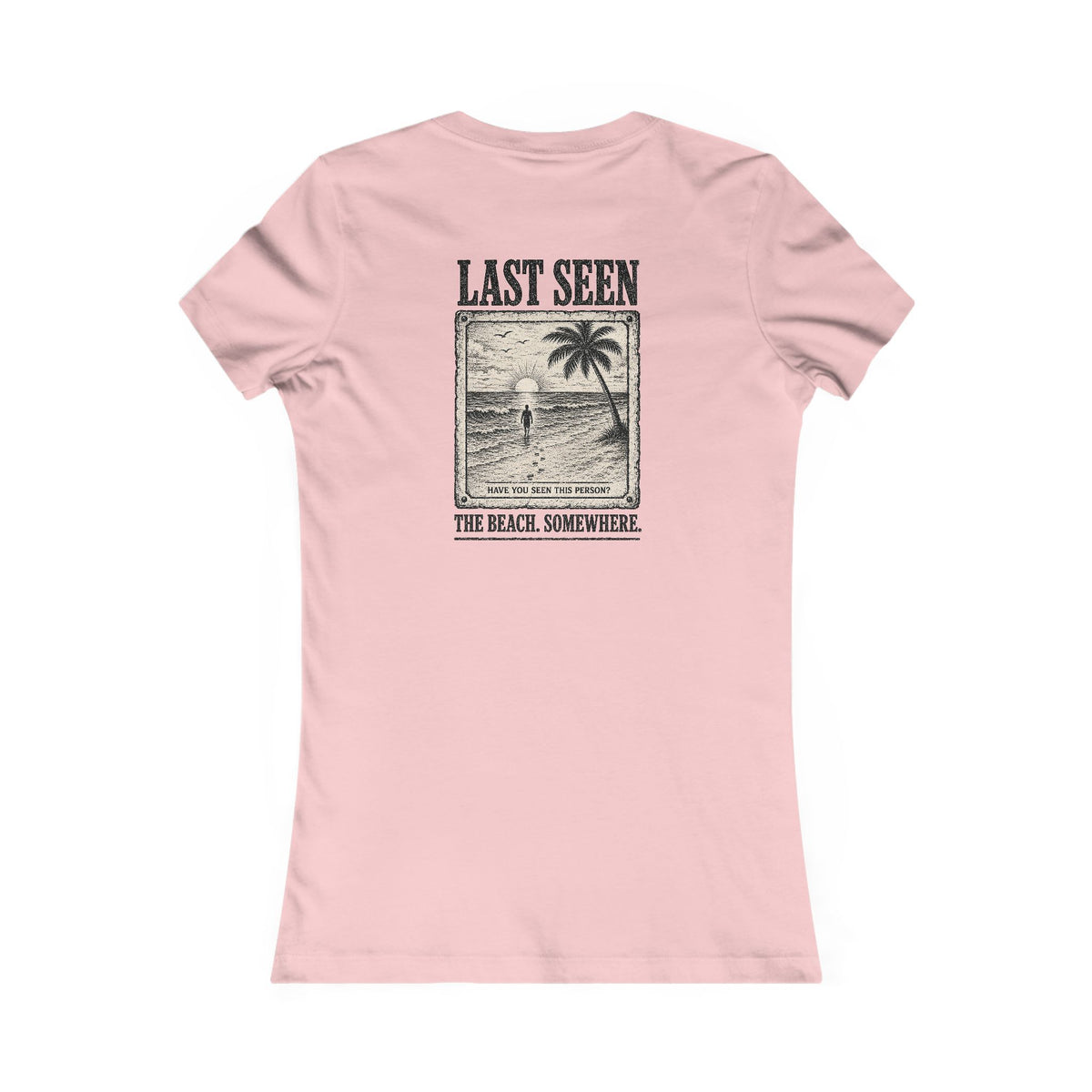 Last Seen Women's Tee