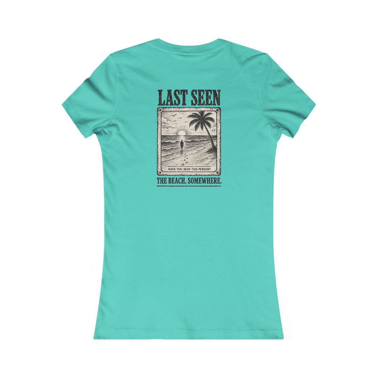 Last Seen Women's Tee