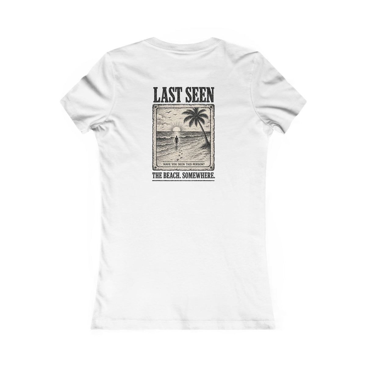 Last Seen Women's Tee
