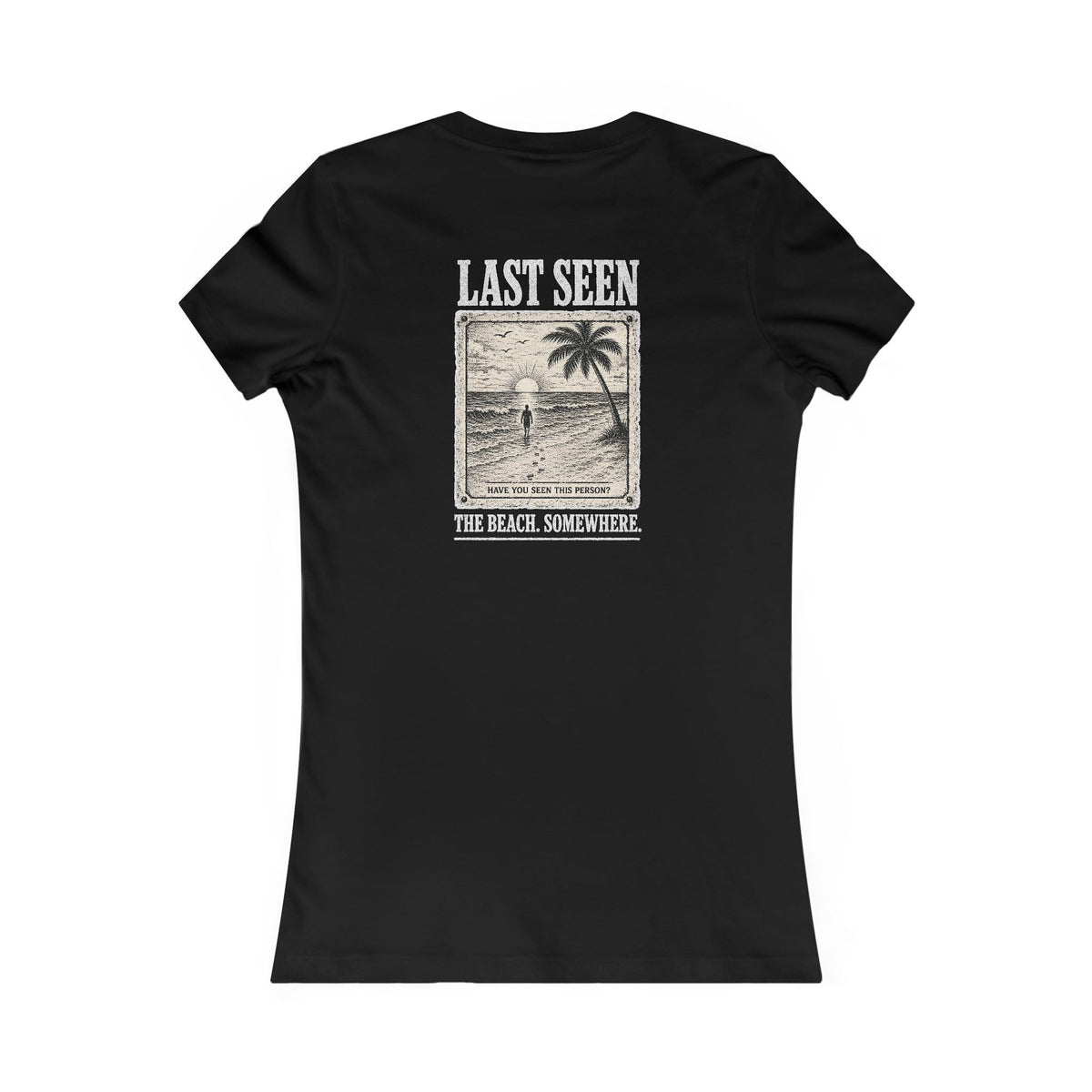 Last Seen Women's Tee